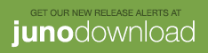 Get our new release alerts at Juno Download